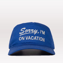 Load image into Gallery viewer, Sorry On Vacation Hat - Blue
